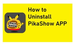 Uninstall the PikaShow